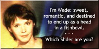 I'm Wade. Which Slider are you?